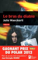 Couverture du livre « Le bras du diable » de Julie Waeckerli aux éditions Les Nouveaux Auteurs