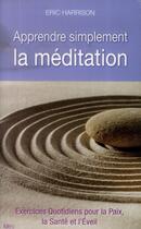 Couverture du livre « Apprendre simplement la méditation » de Eric Harrison aux éditions City
