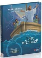 Couverture du livre « Dieu m'entend ! : histoires de la Bible pour apprendre à prier » de Mark Batterson et Gleny Nellist et Omar Aranda aux éditions La Maison De La Bible