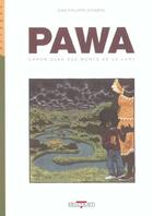 Couverture du livre « Pawa t.1 ; chroniques des monts de la lune » de Jean-Philippe Stassen aux éditions Delcourt