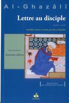 Couverture du livre « Lettre au disciple ; ayyuha l-walad (2ème édition) » de Abu Hamid Al-Ghazali aux éditions Albouraq