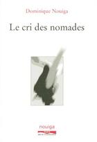Couverture du livre « Le cri des nomades » de Dominique Nouiga aux éditions Paris-mediterranee