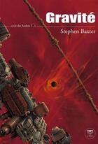 Couverture du livre « Le cycle des Xeelees t.1 ; gravité » de Stephen Baxter aux éditions Le Belial