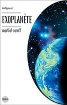 Couverture du livre « Expoplanete 1- intelligences » de Martial Caroff aux éditions Terre De Brume