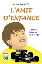 Couverture du livre « L'AMIE D'ENFANCE » de Alain Fagot aux éditions Du Lau