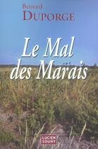 Couverture du livre « Le mal des marais » de Bernard Duporge aux éditions Lucien Souny