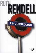 Couverture du livre « Underground » de Ruth Rendell aux éditions Des Deux Terres