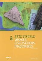 Couverture du livre « Arts visuels & voyages, civilisations imaginaires : cycles 1, 2 & 3 » de  aux éditions Crdp De Poitiers