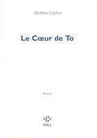 Couverture du livre « Le coeur de To » de Mathieu Lindon aux éditions P.o.l