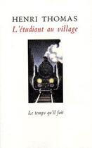 Couverture du livre « L'étudiant au village » de Thomas/Bergounioux aux éditions Le Temps Qu'il Fait