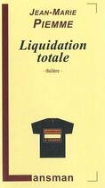 Couverture du livre « Liquidation totale » de Jean-Marie Piemme aux éditions Lansman