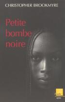Couverture du livre « Petite bombe noire » de Christopher Brookmyre aux éditions Editions De L'aube