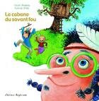 Couverture du livre « Cabane du savant fou » de - Prest Pelosato aux éditions Serpenoise