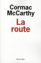 Couverture du livre « La route » de Cormac McCarthy aux éditions Editions De L'olivier