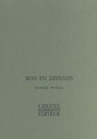 Couverture du livre « Bois en defends » de Patrick Wateau aux éditions Cheyne
