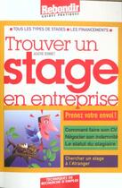 Couverture du livre « Trouver Un Stage En Entreprise » de Anne-Marie Bonnet aux éditions Rebondir