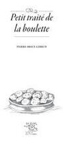 Couverture du livre « Petit traité de la boulette » de Pierre-Brice Lebrun aux éditions Le Sureau