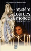 Couverture du livre « La lumière de Lourdes dans le monde entier » de De La Teyssonniere aux éditions Livre Ouvert