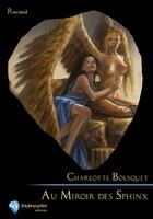 Couverture du livre « Au miroir des Sphinx » de Charlotte Bousquet aux éditions Argemmios