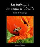 Couverture du livre « La thérapie au venin d'abeilles » de Roch Domerego aux éditions Baroch