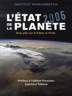 Couverture du livre « L'état de la planète 2006 ; gros plan sur la chine et l'inde » de Institut Worldwatch aux éditions Etat De La Planete