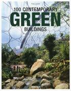 Couverture du livre « 100 contemporary green buildings » de Philip Jodidio aux éditions Taschen