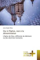 Couverture du livre « Oui a leglise, non a la denomination » de Tebou Jonas Bopda aux éditions Croix Du Salut