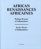 Couverture du livre « African renaissance africaines ; writing 50 years of independance / écrire 50 ans d'indépendance » de  aux éditions Silvana