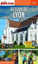 Couverture du livre « Autour de Lyon (édition 2018/2019) » de  aux éditions Le Petit Fute