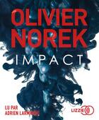 Couverture du livre « Impact » de Olivier Norek aux éditions Lizzie