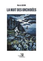 Couverture du livre « La nuit des orchidées » de Mario Quinn aux éditions Les Trois Colonnes