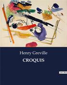 Couverture du livre « CROQUIS » de Henry Greville aux éditions Culturea