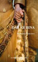 Couverture du livre « Dar Ke Bina » de Mathilde Dehestru aux éditions Des Mots Qui Trottent