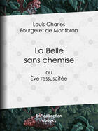 Couverture du livre « La Belle sans chemise » de Guillaume Apollinaire et Louis-Charles Fougeret De Montbron aux éditions Bnf Collection Ebooks