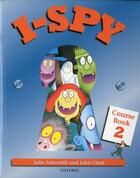 Couverture du livre « I spy course book 2 » de John Clark et Julie Ashworth aux éditions Oxford Up Elt