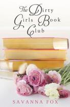 Couverture du livre « The Dirty Girls Book Club » de Fox Savanna aux éditions Penguin Books Ltd Digital