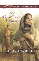 Couverture du livre « The Guardian's Promise (Mills & Boon Love Inspired Historical) » de Rich Christina aux éditions Mills & Boon Series