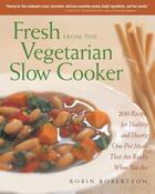 Couverture du livre « Fresh from the Vegan Slow Cooker » de Robin Robertson aux éditions Harvard Common Press