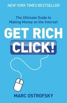 Couverture du livre « Get Rich Click » de Ostrofsky Marc aux éditions Simon And Schuster Uk