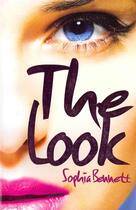 Couverture du livre « The look » de Sophia Bennett aux éditions Chicken House