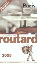 Couverture du livre « Guide Du Routard ; Paris 2005 (édition 2005) » de Philippe Gloaguen aux éditions Hachette Tourisme