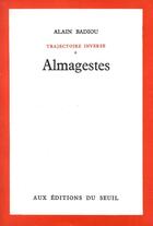 Couverture du livre « Almagestes » de Alain Badiou aux éditions Seuil