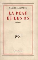 Couverture du livre « La peau et les os » de Alexandre Maxime aux éditions Gallimard