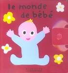 Couverture du livre « Le monde de bébé » de Alex Sanders et Bisinski Pierrick aux éditions Gallimard Jeunesse Giboulees