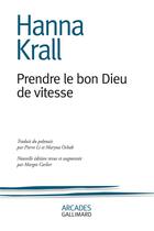 Couverture du livre « Prendre le bon dieu de vitesse » de Hanna Krall aux éditions Gallimard