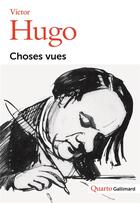Couverture du livre « Choses vues » de Victor Hugo aux éditions Gallimard
