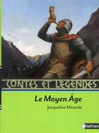 Couverture du livre « CONTES ET LEGENDES t.8 ; le Moyen Age » de Jacqueline Mirande aux éditions Nathan