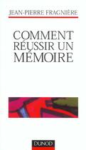 Couverture du livre « Comment reussir un memoire ; 3e edition 2001 » de Jean-Pierre Fragniere aux éditions Dunod
