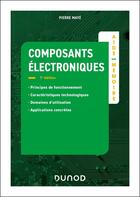 Couverture du livre « Aide-mémoire : Composants électroniques (7e édition) » de Pierre Maye aux éditions Dunod