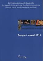 Couverture du livre « Rapport annuel 2010 ; commission permanente de contrôle des sociétés de perception et de répartition des droits » de Cour Des Comptes aux éditions Documentation Francaise